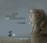DER KLEINE STEINLÖWE (bilingual Deutsch & Chinesisch) 小石狮(汉德双语儿童绘本)