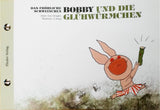 10 Das fröhliche Schweinchen Bobby und die kleine Raupe/… und die Glühwürmchen