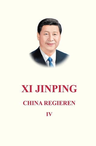 Xi Jinping: China Regeieren IV (Deutsch Ausgabe) paperback