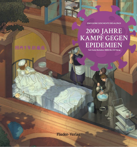 2000 JAHRE KAMPF GEGEN EPIDEMIEN (bilingual Deutsch & Chinesisch)